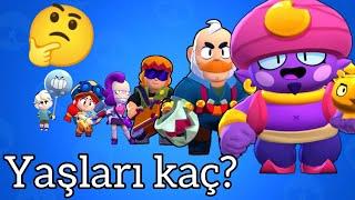 Brawl Stars Karakterleri Kaç Yaşında?