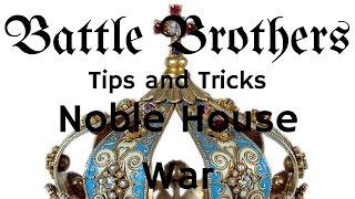 Battle Brothers Tip and Tricks - A Guide to Fighting the Noble House War Units