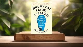 [Review] Will My Cat Eat My Eyeballs?: And Other Questions About Dead Bodies (Caitlin Doughty)