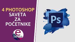 4 Photoshop saveta za početnike