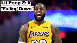 Lebron James - "Falling Down" - Lil Peep & XXXTENTACION