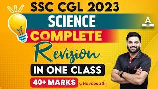 SSC CGL 2023 | Complete Science Revision | GS by Navdeep Sir