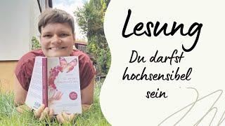 Onlinelesung: ,,Du darfst hochsensibel sein - Praxisbuch zur Hochsensibilität" (27.07.23 Auszüge)