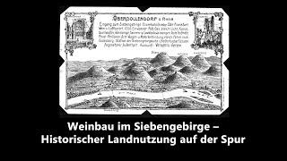 Weinbau im Siebengebirge – Historischer Landnutzung auf der Spur