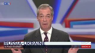 Nigel Farage discusses Putin's regime and tactics in his invasion of Ukraine