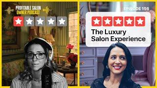 Secrets to a Five Star Salon Experience | EP  156 | Profitable Salon Owner