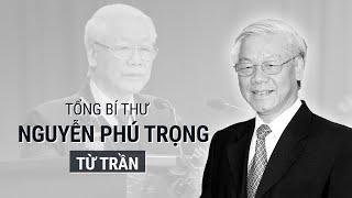 [Bản tin đặc biệt] Tổng Bí thư Nguyễn Phú Trọng - Người lãnh đạo hết lòng vì dân | VTC Now