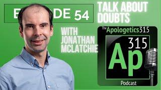 TalkAboutDoubts.com -- Interview on Apologetics315
