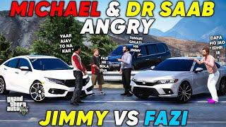 MICHAEL & DR SAAB ANGRY | FAZI VS JIMMY RACE | | GTA 5 | Real Life Mods #558 | URDU |