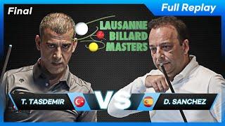 [Full Replay] Final - Tayfun TASDEMIR vs Daniel SANCHEZ (Lausanne Billard Masters 2021)