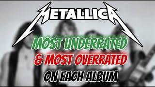 Most Overrated & Underrated Song On Each Metallica Album ;)