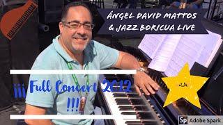 Ángel David Mattos & Jazz Boricua Full Concert 2012