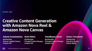 AWS re:Invent 2024-Creative content generation with Amazon Nova Reel & Amazon Nova Canvas-AIM389-NEW