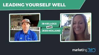 Tips to Leading Yourself Well | Shared by Jessica Holland & JB Kellogg