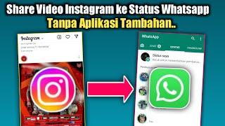 How to Share Instagram Videos to Whatsapp Status, Without Additional Applications