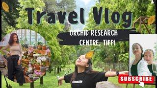 Orchid research centre//Tippi//part 3//Arunachal Pradesh (Bhalukpong)