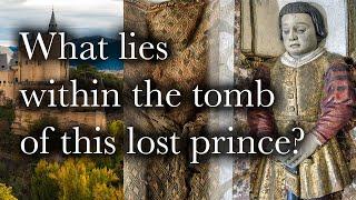 WHAT LIES WITHIN THE TOMB OF THIS LOST PRINCE?  The tomb of Don Pedro at Segovia in Spain.