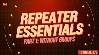 The Repeater ESSENTIALS Part 1 | Adobe After Effects Tutorial