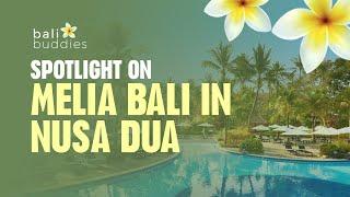 Spotlight on Melia Bali in Nusa Dua