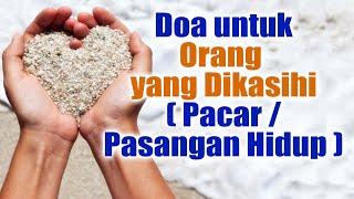 Doa untuk orang yang Dikasihi ( Pacar/ Pasangan Hidup ) | Doa Katolik