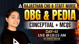 Rajasthan NHM CHO & Staff Nurse | OBG & PEDIA Concept & MCQs #41 | By Sadiya Mam