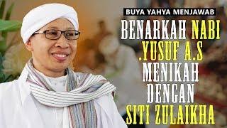 Benarkah Nabi Yusuf A.S. Menikah dengan Siti Zulaikha? - Buya Yahya Menjawab