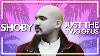 Shoby & XYSM - Just The Two Of Us [Lyric Video]