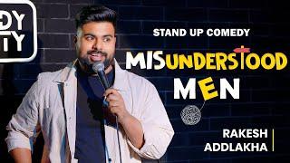 "Misunderstood Men" - Stand Up Comedy By Rakesh Addlakha
