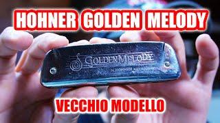 Hohner Golden Melody (vecchio modello): ha ancora tanto da dire!