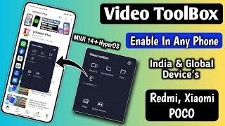 Enable Video Toolbox Feature/YouTube Off Screen Feature, HyperOS+MIUI 14, Redmi, Xiaomi, POCO Device