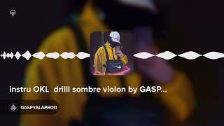 instrumental FREE DRILL OKLM drilll sombre violon INSTRU by GASPYALAPROD