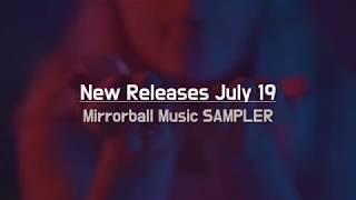 [Mirrorball Music] New Releases July 19