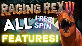 RAGING REX 3 ALL FREE SPIN FEATURES (SHOWCASE)