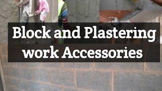 Block  and Plastering work Accessories