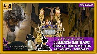 CLEMENCIA MÁLAGA 2024 (MUTILADO). SAN AGUSTÍN - ECHEGARAY. SEMANA SANTA MÁLAGA 2024. MULTICÁMARA 4K