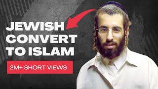 Jewish Man Convert To Islam (Full Story)