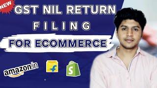 How to File GST Nil Return for Ecommerce business Amazon Flipkart in 2021 in Hindi