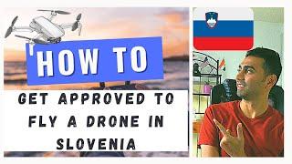 HOW TO get approved to fly a drone in Slovenia | Drone Rules & Regulations (Latest 2021)