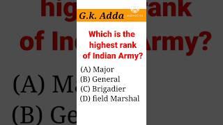 Highest rank of Indian army? #gk #generalknowledge #gkshorts #currentaffair #gkshorts #gkinhindi