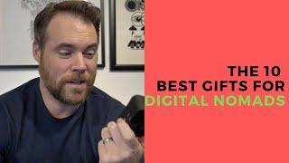 10 Best Gifts for Digital Nomads (I LOVE These) | Location Rebel