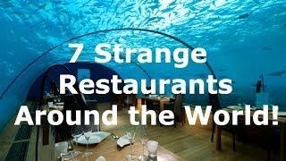 7 Strange restaurants around the world