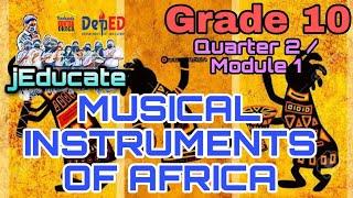 Grade 10 / MUSICAL INSTRUMENTS OF AFRICA / QUARTER 2 / MODULE 1 /  AFRO-AMERICAN MUSIC