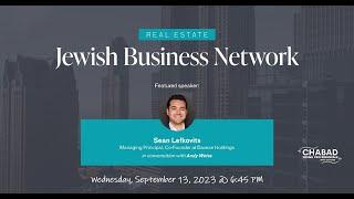 Jewish Business Network (JBN) ~ Real Estate:  Featuring Sean Lefkovits