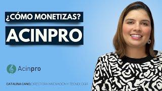 ¿Cómo monetizas en Acinpro?