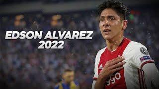 Edson Alvarez - The Midfielder Commander - 2022ᴴᴰ