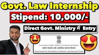 Govt. Law Internship 2023 (Stipend Based) - All Are Eligible (APPLY NOW)