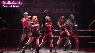 Drop “No No Girls THE FINAL” A Team -One Cut Camera ver.-