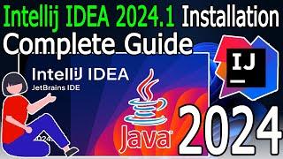 How to install IntelliJ IDEA 2024.1 on Windows 11 (64 bit) [ 2024 Update ] Java JDK 22