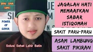 Jagalah HATI, Me-MAAF-kan, SABAR, Istiqomah, Sakit Paru2, Aslam Sakit Pikiran #Ibnu Sina