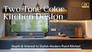 Two-Tone Color Kitchen Apartment: Add Depth & Interest to Stylish Modern Paint Kitchen Design Ideas